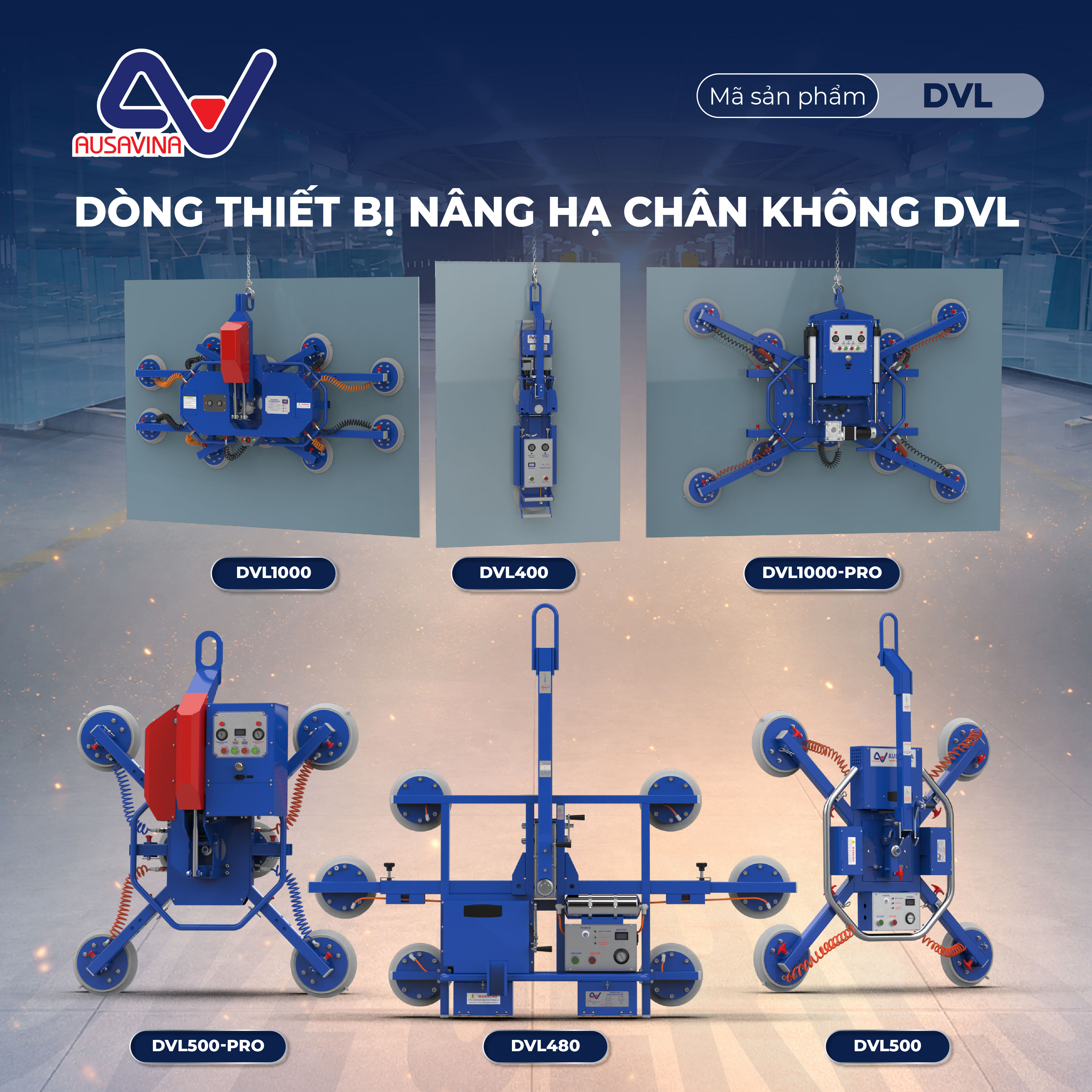 Dòng thiết bị nâng hạ chân không DVL của Ausavina – Giải pháp hệ thống nâng chân không toàn diện, vận hành bằng pin độc lập cho các xưởng gia công và công trình.